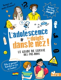 L'ADOLESCENCE LES DOIGTS DANS LE NEZ