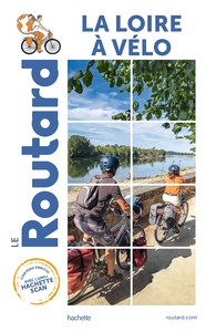 GUIDE DU ROUTARD LA LOIRE A VELO