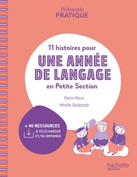 Pédagogie pratique - 11 histoires pour une année de langage en PS maternelle - Ed. 2024