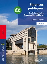 FONDAMENTAUX - FINANCES PUBLIQUES : DROIT BUDGETAIRE, COMPTABILITE PUBLIQUE 2023-2024