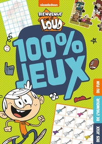 BIENVENUE CHEZ LES LOUD - 100% JEUX