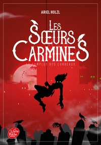 LES SOEURS CARMINES - TOME 1 - LE COMPLOT DES CORBEAUX