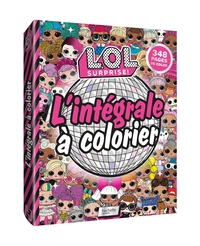L.O.L. SURPRISE! - L'INTEGRALE A COLORIER