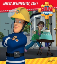 Sam le pompier - Joyeux anniversaire Sam ! - Broché