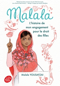 MALALA - L'HISTOIRE DE MON ENGAGEMENT POUR LE DROIT DES FILLES