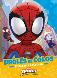 SPIDEY ET SES AMIS EXTRAORDINAIRES - DROLES DE COLOS - MARVEL