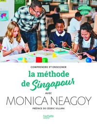 Comprendre et enseigner la méthode de Singapour avec Monica Neagoy - Ed. 2024