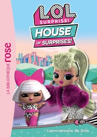 L.O.L. Surprise ! House of Surprises 06 - L'anniversaire de Diva
