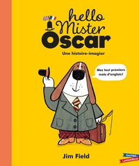 HELLO MISTER OSCAR ! - MES PREMIERS MOTS D'ANGLAIS