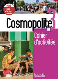 Cosmopolite 3 - Pack Cahier d'activités + Version numérique (B1)