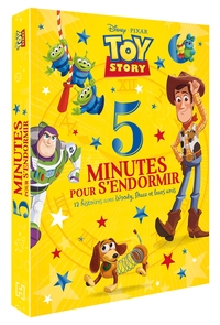 TOY STORY - 5 MINUTES POUR S'ENDORMIR - 12 HISTOIRES AVEC WOODY, BUZZ ET LEURS AMIS - DISNEY PIXAR