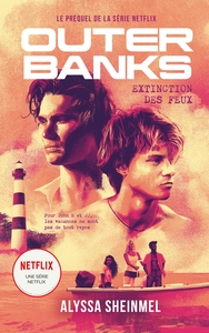 OUTER BANKS - T01 - OUTER BANKS - LE PREQUEL DE LA SERIE NETFLIX