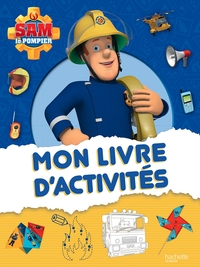SAM LE POMPIER - MON LIVRE D'ACTIVITES