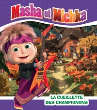 MASHA ET MICHKA- LA CUEILLETTE DES CHAMPIGNONS
