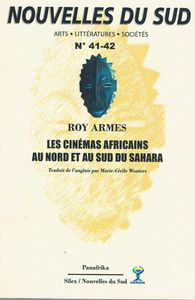 Nouvelles Du Sud N°41-42 : Les Cinémas Africains Au Nord Et Au Sur Du Sahara