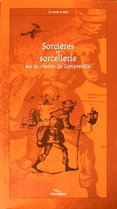 Sorcieres et sorcellerie sur le chemin de compostelle