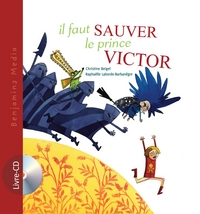 IL FAUT SAUVER LE PRINCE VICTOR (+CD)