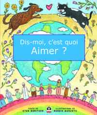 Dis-moi, c'est quoi aimer ?