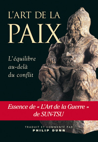 L'ART DE LA PAIX - L'EQUILIBRE PAR DELA LE CONFLIT