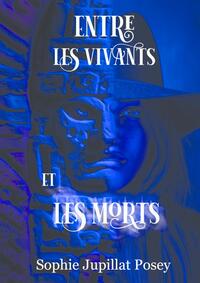 Entre les Vivants et les Morts