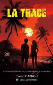 LA TRACE - ILS PENSAIENT PASSER DES VACANCES TRANQUILLES, ILS AVAIENT TORT...