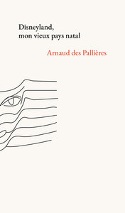 Disneyland, mon vieux pays natal