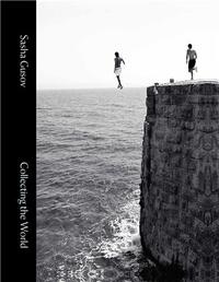 Sasha Gusov: Collecting the World /anglais