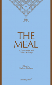 On the Table 6 - The Meal - A Conversation with Gilbert & George