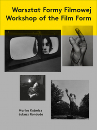 WORKSHOP OF THE FILM FORM - WARSZTAT FORMY FILMOWEJ