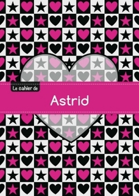 Le cahier d'Astrid - Séyès, 96p, A5 - C ur et étoile