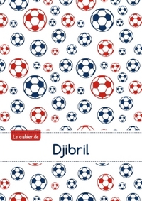 Le cahier de Djibril - Blanc, 96p, A5 - Football Paris