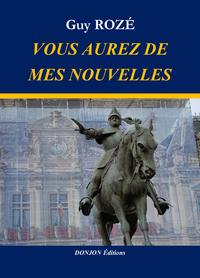 VOUS AUREZ DE MES NOUVELLES