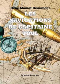 LES NAVIGATIONS DU CAPITAINE TOUL