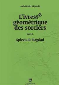 L'IVRESSE GEOMETRIQUE DES SORCIERS - LA SECONDE VENUE DU LIVRE