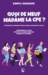 Quoi de meuf Madame la CPE ?