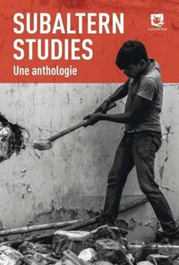 Subaltern studies, une anthologie