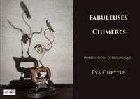 Fabuleuses Chimères - Hybridations ostéologiques