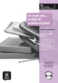 En route vers… le DELF B1 scolaire et junior - Guide du professeur