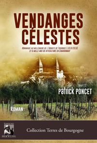 VENDANGES CELESTES, HOMMAGE AU MILLENAIRE DE L'ABBAYE DE TOURNUS ET A LA VITICULTURE EN CHARDONNAY