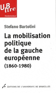 LA MOBILISATION POLITIQUE DE LA GAUCHE EUROPEENNE. LE CLIVAGE DE CLASSE