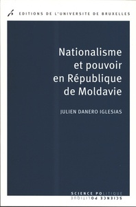 NATIONALISME ET POUVOIR EN REPUBLIQUE DE MOLDAVIE