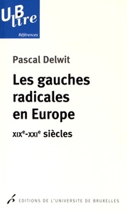 LES GAUCHES RADICALES EN EUROPE. XIX -XXI  SIECLES