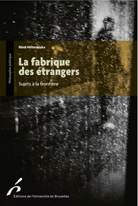 La fabrique des étrangers