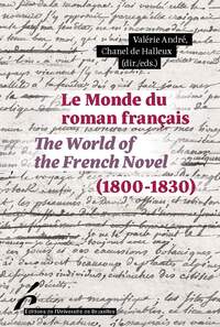 Le monde du roman français (1800-1830)/The World of the French Novel (1800-1830)