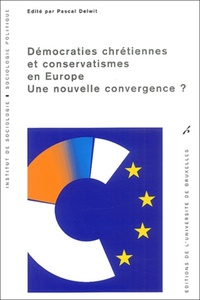 DEMOCRATIES CHRETIENNES ET CONSERVATISMES EN EUROPE