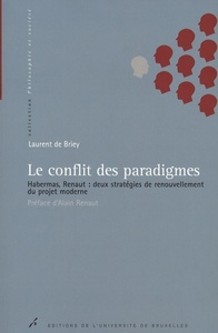 LE CONFLIT DES PARADIGMES HABERMAS RENAUT DEUX STATEGIES DE RENOUVELLEMENT DU PR