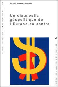 UN DIAGNOSTIC GEOPOLITIQUE DE L'EUROPE DU CENTRE