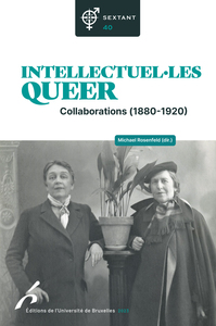 Intellectuel.les Queer. Collaborations (1880-1920)