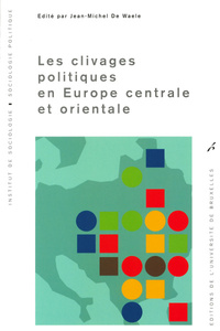 LES CLIVAGES POLITIQUES EN EUROPE CENTRALE ET ORIENTALE