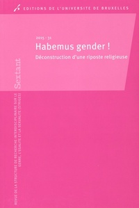 HABEMUS GENDER ! DECONSTRUCTION D UNE RIPOSTERELIGIEUSE